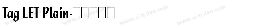 Tag LET Plain字体转换